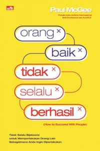 Image of Orang Baik Tidak Selalu Berhasil
